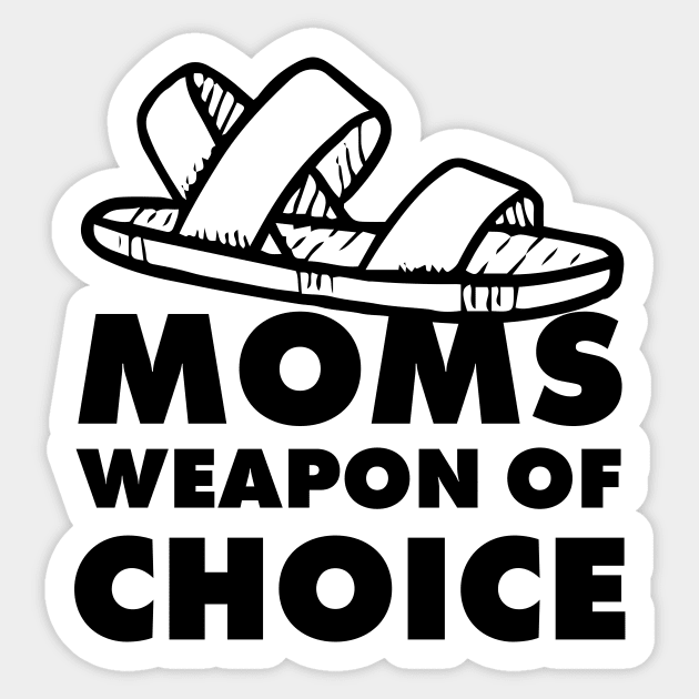 Moms weapon of choice - mother gift Sticker by MK3